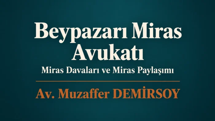 Beypazarı miras avukatı