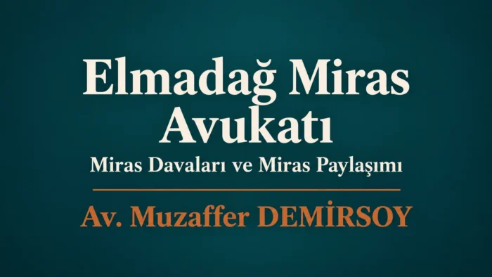 Elmadağ Miras Avukatı