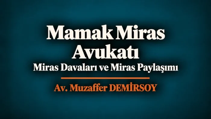 Mamak miras avukatı