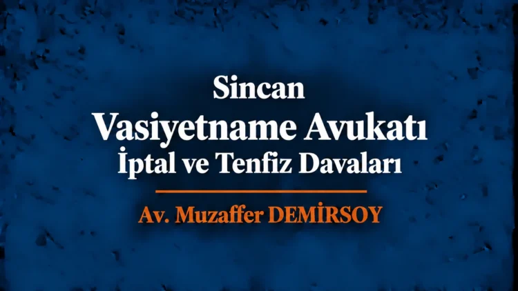 Sincan vasiyetname avukatı